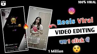 INSTAGRAM TRENDING REELS  EDITING | REELS VIDEO VIRAL KAISE KARE | TRENDING REELS VIDEO KAISE BANAYE