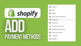 How to Add Payment Methods in Shopify | Shopify for Beginners
