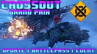 CROSSOUT (UPDATE / BATTLEPASS / EVENT)