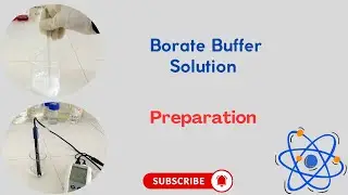 Borate buffer solution preparation (pH range of 9.2 to 11.0 )