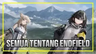 Bahas Singkat Endfield