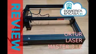 Ortur Laser Master 3 LE - Review y opinión - Domoticaencasa.es