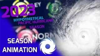2023 Hypothetical Pacific Hurricane Season Animation
