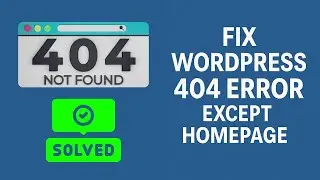 Fix WordPress 404 Error on All Pages Except Homepage
