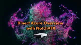 Kinect Azure Overview with NotchVFX
