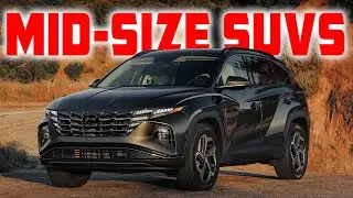 Best Mid Size SUVs In 2025