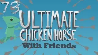 Ultimate Chicken Horse (Ep.72) (ft. Northernlion, AlpacaPatrol & LastGreyWolf)