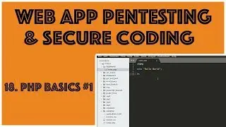 Web Application Penetration Testing and Secure Coding #18 - PHP Basics #1