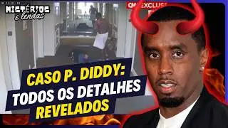 Caso P. Diddy Explicado: A História Completa em Detalhes!