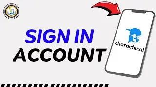Login Character AI Account | How to Sign in Character AI Account