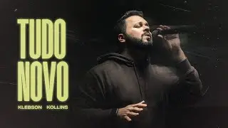 Tudo Novo | Klebson Kollins (Ao Vivo)