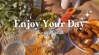 [Playlist] Enjoy your day 🌻 Positive feelings and energy