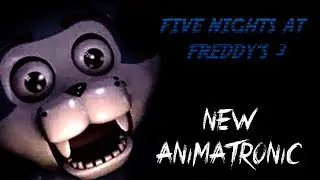 Five Nights At Freddy's 3 | NEW ANIMATRONIC!