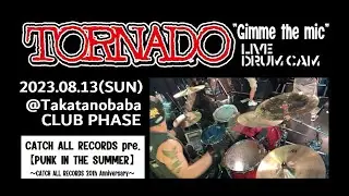 TORNADO -Gimme the mic- Live Drum Cam
