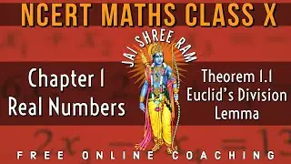 Theorem 1.1 Euclid's Division Lemma Maths Class X NCERT Chapter 1 (Real Numbers)
