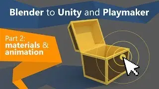 Blender to Unity and Playmaker | Part 2: Materials & animation