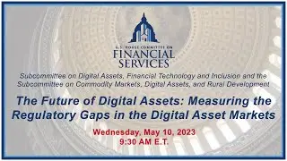 The Future of Digital Assets: Measuring the Regulatory Gaps in the Digital... (EventID=115885)