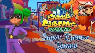 Subway Surfers World Tour | Vancouver 2024 UPDATE - Super Runner Yutani (NEW)