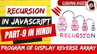 Display Reverse Array | Recursion |Data Structure & Algorithms in JS (Hindi) 