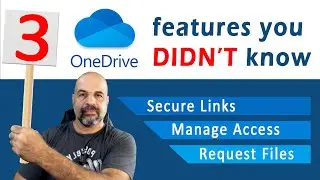 OneDrive, [Secure Links, Manage Access and Request Files. 3 features you DIDN'T know.