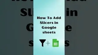 How To Use Slicer In Google Sheet | Google Sheet Tips and Tricks | 