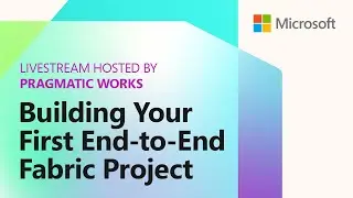 Building Your First End-to-End Fabric Project: From Chaos to Clarity with Fabric