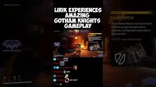 Lirik experiences amazing Gotham Knights Gameplay