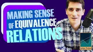 Making Sense of Equivalence Relations #algebra