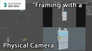 Product Visualization in 3ds Max: Framing with a Physical Camera – Lesson 3 / 15