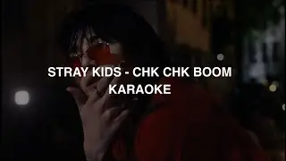 Stray Kids (스트레이 키즈) - 'Chk Chk Boom' KARAOKE with Easy Lyrics