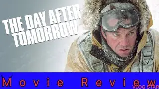 The Day After Tomorrow - Movie Review