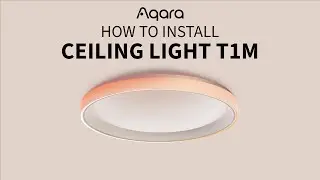 How to install Aqara Ceiling Light T1M