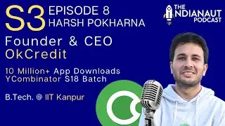 S3E8: OkCredit Founder & CEO Harsh Pokharna