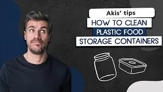 How to Clean Plastic Food Storage Containers | Akis Petretzikis