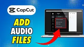 How to Add Audio Files Into CapCut