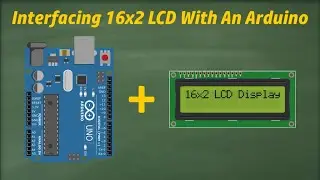 Lesson: 23 - How to Interface 16x2 LCD with Arduino | LiquidCrystal Library Explained