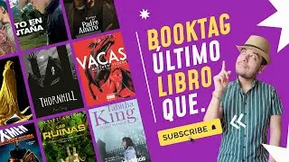 ¿Cuál fue el Último Libro que... ? - Descubre mis respuestas en este Booktag