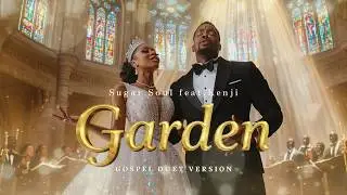 Garden - Sugar Soul feat. Kenji (Soul AI ゴスペルデュエットVer.)