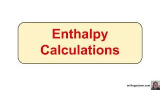 Enthalpy Calculations