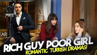 Top 6 Rich Guy Poor Girl Romantic Turkish Drama Series