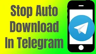 كيفية منع وإغلاق تنزيل Telegram التلقائي | كيفية إيقاف تنزيل تلجرام التلقائي | ايقاف تيليجرام تحميل