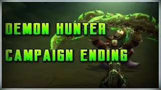 WoW Legion - Demon Hunter Campaign Ending (RAW Gameplay)