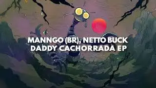 Manngo (BR), Netto Buck - Cachorrada (Extended Mix)