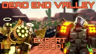 Expert SOLO on Dead End Valley in TDX x TB | TDX | Roblox