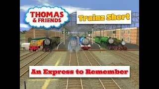Thomas & Friends - Trainz Short - An Express to Remember - Trainz: A New Era Video
