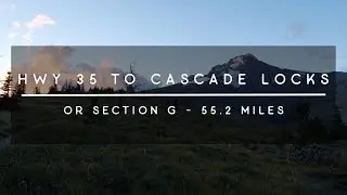 PCT 2018 - Oregon Section G - Highway 35 to Cascade Locks