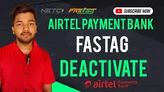 How to deactivate airtel Payment bank fastag