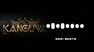 Kanguva Title Announcement Bgm Ringtone | Surya 42 | Kanguva Bgm Ringtone | NANI BEATS OFFICIAL