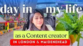 Day in my Life- London & Maidenhead as a Content Creator | Move to UK