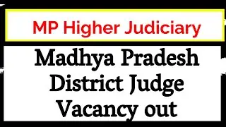 MP HJS Notification OUT | MP Higher Judiciary Exam 2023 | Madhya Pradesh District Judge Vacancy